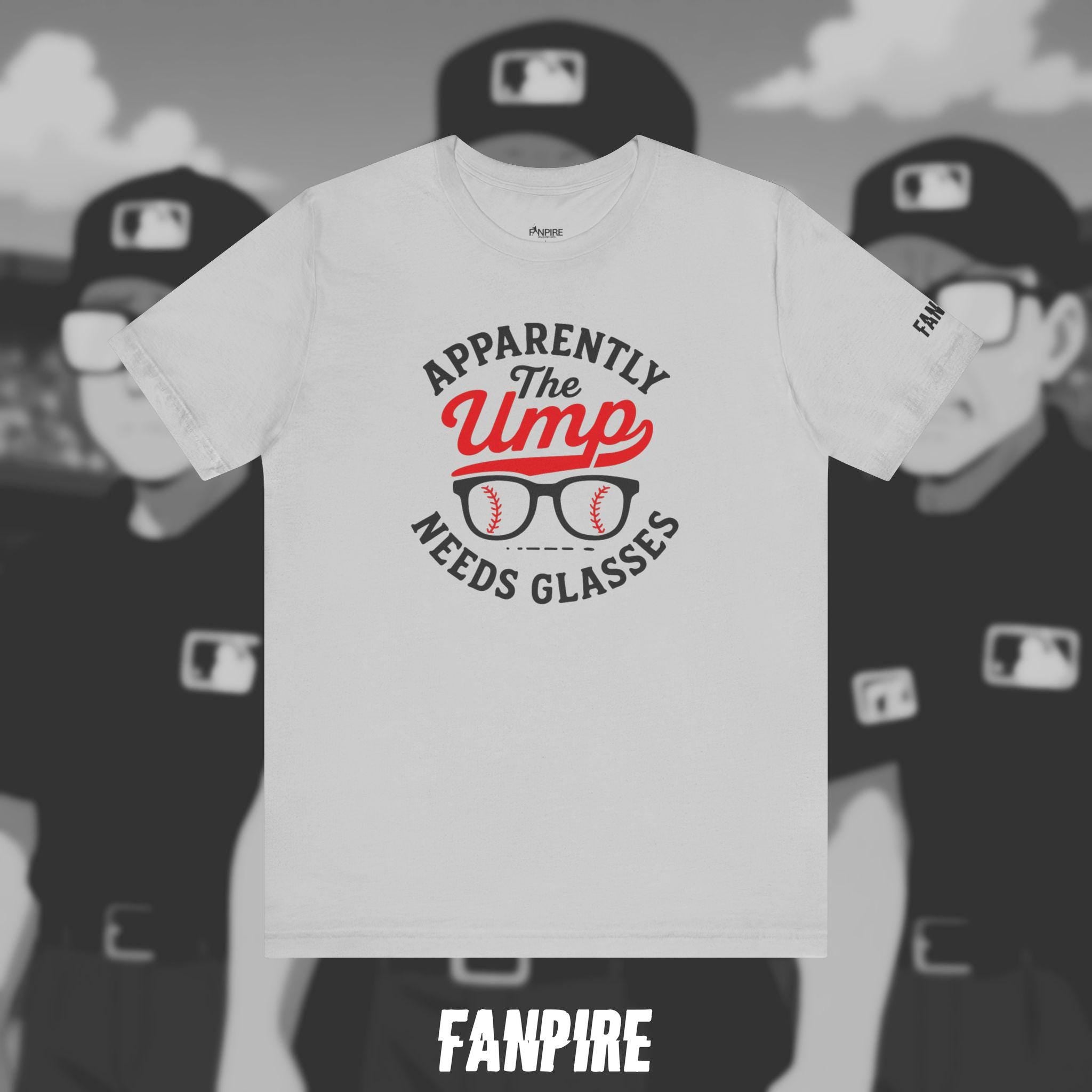 Apparently The Ump Needs Glasses Tee