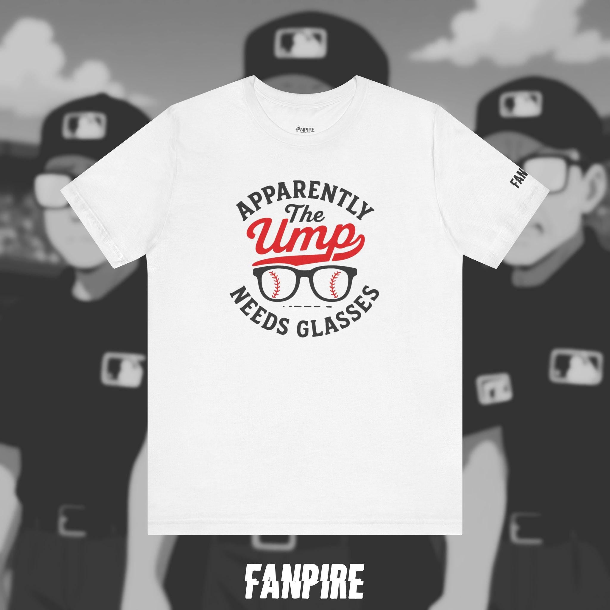 Apparently The Ump Needs Glasses Tee